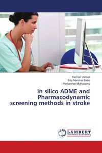 Produktbild: In silico ADME and Pharmacodynamic screening methods in stroke
