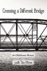 Produktbild: Crossing a Different Bridge: An Oklahoma Memoir