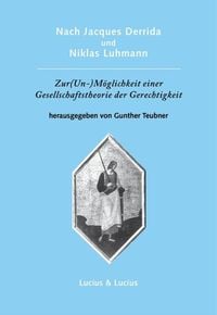 Produktbild: Nach Jacques Derrida und Niklas Luhmann: Zur (Un-)M&ouml;glichkeit einer Gesellschaftstheorie der Gerechtigkeit