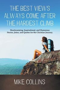Produktbild: The Best Views Always Come After the Hardest Climb