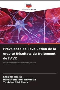 Produktbild: Pr&eacute;valence de l'&eacute;valuation de la gravit&eacute; R&eacute;sultats du traitement de l'AVC