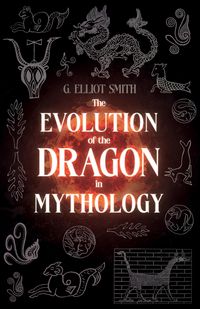 Produktbild: The Evolution of the Dragon in Mythology