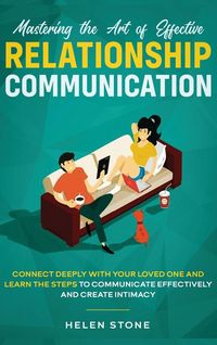 Produktbild: Mastering the Art of Effective Relationship Communication