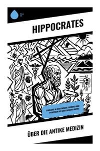 Produktbild: &Uuml;ber die antike Medizin