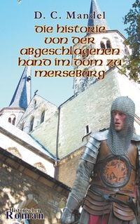 Produktbild: Die Historie von der abgeschlagenen Hand im Dom zu Merseburg