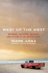 Produktbild: West of the West: Dreamers, Believers, Builders, and Killers in the Golden State