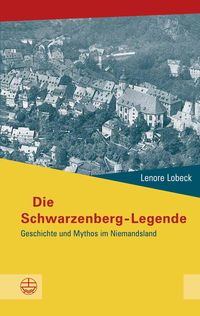 Bild vom Artikel Die Schwarzenberg-Legende vom Autor Lenore Lobeck