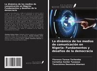 Produktbild: La din&aacute;mica de los medios de comunicaci&oacute;n en Nigeria: Fundamentos y desaf&iacute;os de la democracia