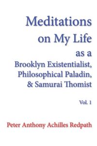 Produktbild: Meditations on My Life as a Brooklyn Existentialist, Philosophical Paladin, and Samurai Thomist