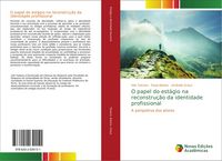 Produktbild: O papel do est&aacute;gio na reconstru&ccedil;&atilde;o da identidade profissional