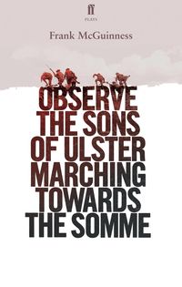 Produktbild: Observe the Sons of Ulster Marching Towards the Somme