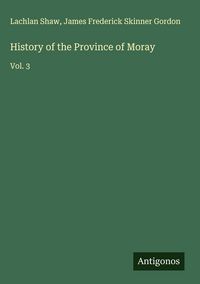 Produktbild: History of the Province of Moray