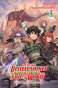 Produktbild: Apparently, Disillusioned Adventurers Will Save the World, Vol. 4 (Light Novel)