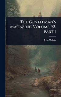 Produktbild: The Gentleman's Magazine, Volume 92, part 1
