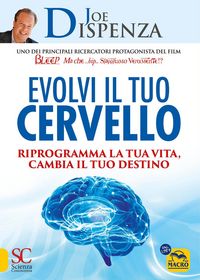 Produktbild: Evolvi il tuo cervello. Riprogramma la tua vita, cambia il tuo destino