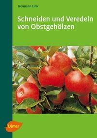 Produktbild: Schneiden und Veredeln von Obstgeh&ouml;lzen