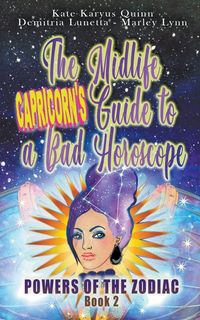 Produktbild: The Midlife Capricorn's Guide to a Bad Horoscope