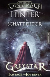 Produktbild: Greystar 03 - Hinter dem Schattentor: Ein Fantasy-Spielbuch in der Welt des Einsamen Wolf
