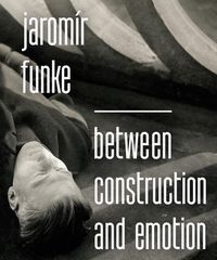 Produktbild: Jarom&iacute;r Funke: Between Construction and Emotion