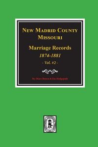 Produktbild: New Madrid County, Missouri Marriage Records, 1874-1881. (Volume #2)