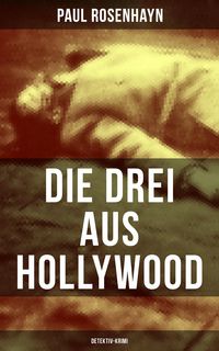 Produktbild: Die drei aus Hollywood (Detektiv-Krimi)