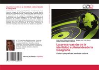 Produktbild: La preservaci&oacute;n de la identidad cultural desde la Geograf&iacute;a