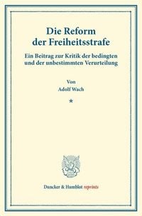 Produktbild: Die Reform der Freiheitsstrafe.