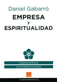 Produktbild: Empresa y espiritualidad : preguntas pr&aacute;cticas para entender su relaci&oacute;n