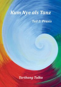 Produktbild: Kum Nye als Tanz Teil 2: Praxis