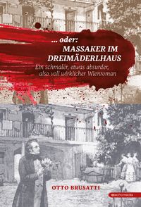 Produktbild: ... oder Massaker im Dreim&auml;derlhaus