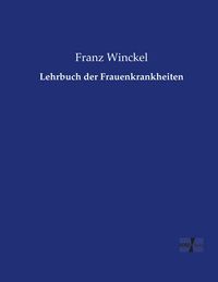 Produktbild: Lehrbuch der Frauenkrankheiten
