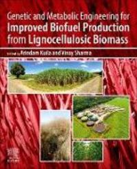 Produktbild: Kuila, A: Genetic and Metabolic Engineering for Improved Bio