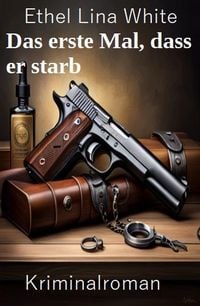 Produktbild: Das erste Mal, dass er starb: Kriminalroman