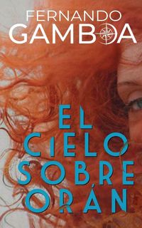 Produktbild: El Cielo Sobre Or&aacute;n