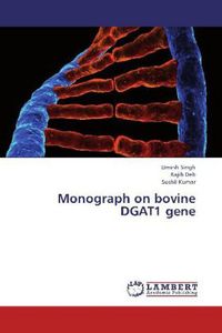 Produktbild: Singh, U: Monograph on bovine DGAT1 gene