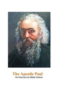 Produktbild: Apostle Paul, an interview by Wally Carlson