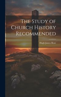 Produktbild: The Study of Church History Recommended