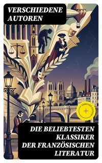 Produktbild: Die beliebtesten Klassiker der franz&ouml;sischen Literatur