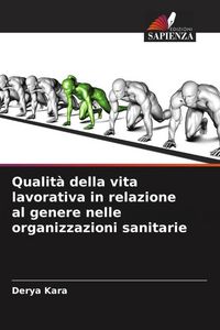 Produktbild: Qualit&agrave; della vita lavorativa in relazione al genere nelle organizzazioni sanitarie
