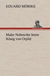 Bild vom Artikel Maler Nolten/der letzte König von Orplid vom Autor Eduard Mörike