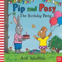 Bild vom Artikel Pip and Posy: The Birthday Party vom Autor Axel Scheffler