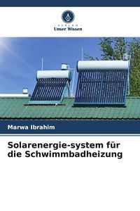 Produktbild: Solarenergie-system f&uuml;r die Schwimmbadheizung