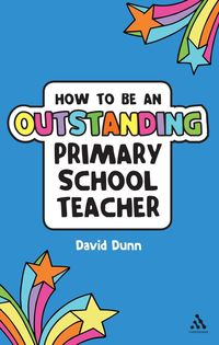 Produktbild: How to be an Outstanding Primary School Teacher