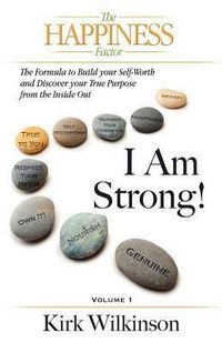Produktbild: I AM STRONG! The Formula to Build your Self-Worth and Discover your True Purpose from the Inside Out!