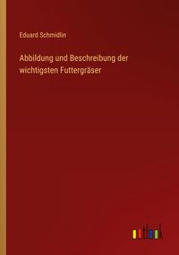 Produktbild: Abbildung und Beschreibung der wichtigsten Futtergr&auml;ser