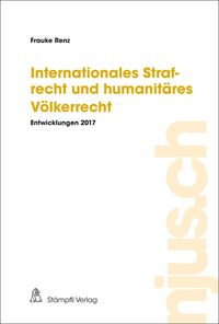 Produktbild: Internationales Strafrecht und humanit&auml;res V&ouml;lkerrecht