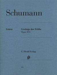 Produktbild: Robert Schumann - Ges&auml;nge der Fr&uuml;he op. 133