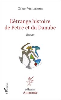 Produktbild: L'&eacute;trange histoire de Petre et du Danube