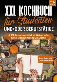 Produktbild: XXL Kochbuch f&uuml;r Studenten und/oder Berufst&auml;tige