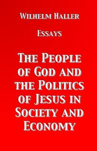 Produktbild: The People of God and the Politics of Jesus in Society and Economy